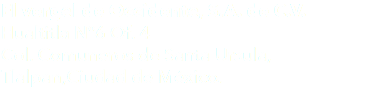El vergel de Occidente, S.A. de C.V. Hualtitla Nº6 Of. 4 Col. Comuneros de Santa Ursula, Tlalpan,Ciudad de México.